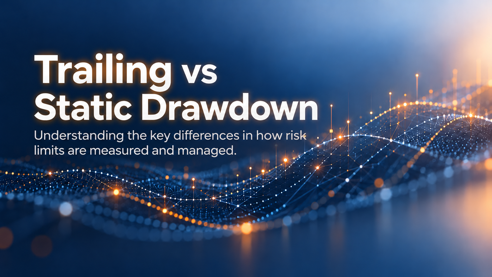 Trailing vs Static Drawdown